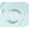 GIRL'S LOVE YOURSELF TEE | ULTIMATE-(4Y-10Y)